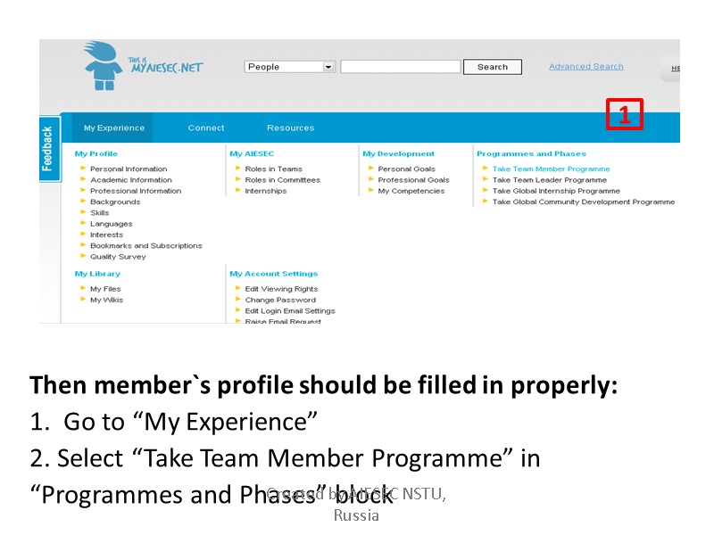 Then member`s profile should be filled in properly: 1.  Go to “My Experience”